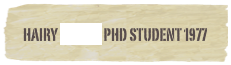 Hairy Bogan PhD student 1977